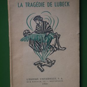 La tragédie de Lubeck, Henri Désirotte, Edition universelle, 1946