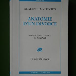 Anatomie d'un divorce, Kristien Hemmerechts, la Différence, 1999