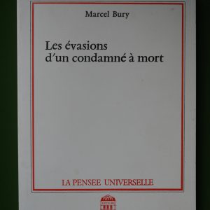 Les évasions d'un condamné à mort, Marcel Bury, la Pensée universelle, 1988