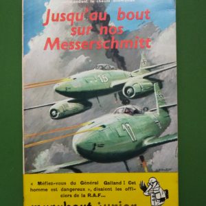 Jusqu'au bout sur nos Messerschmitt, Général Galland, éditions Gérard & Co, 1956