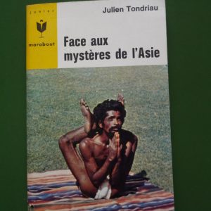 Face aux mystères de l'Asie, Julien Tondriau, éditions Gérard & Co, 1965