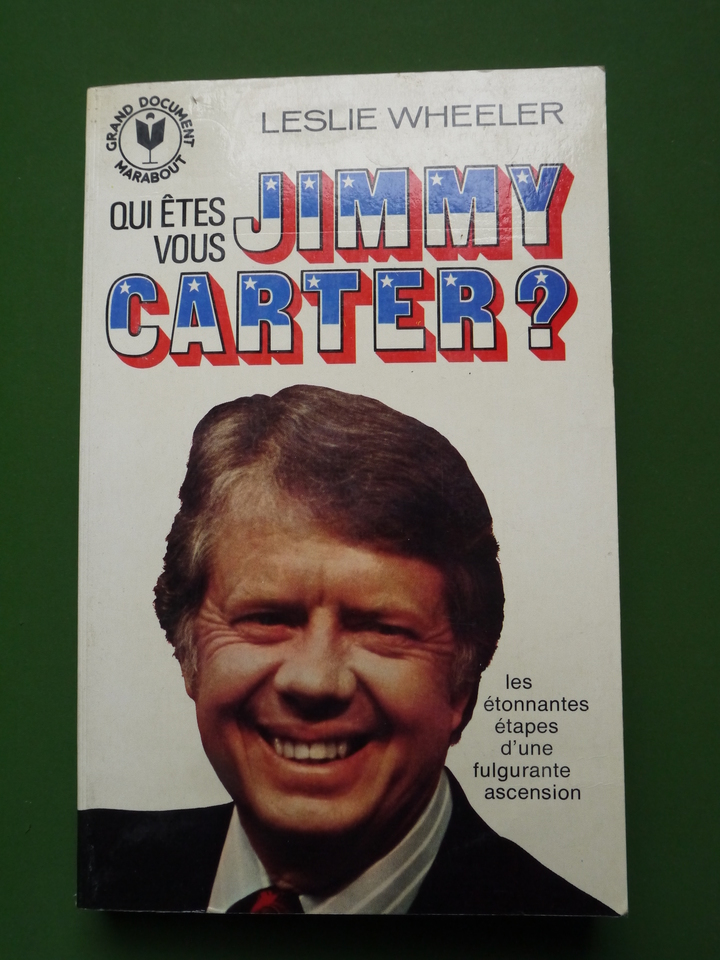 Qui êtes-vous Jimmy Carter, Leslie Wheeler, Marabout, 1976
