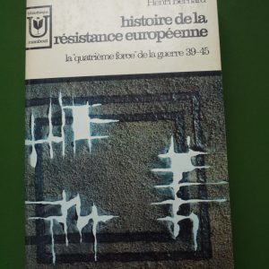 Histoire de la résistance européenne, Henri Bernard, éditions Gérard & Co, 1968