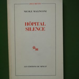 Hôpital silence, Nicole Malinconi, Minuit, 1985