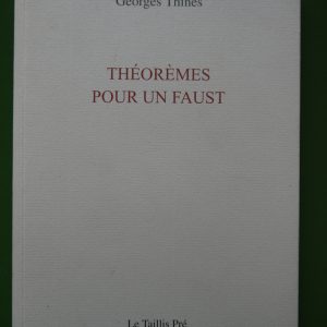 Théorèmes pour un Faust, Georges Thinès, le Taillis pré, 2002
