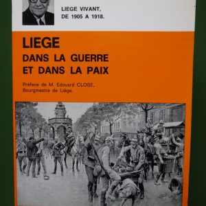 Liège dans la guerre et dans la paix, Dieudonné Boverie, Vaillant-Carmanne, 1978