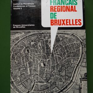 Le français régional de Bruxelles, Hugo Baetens Beardsmore, Presses universitaires de Bruxelles, 1971