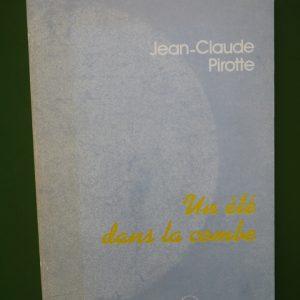 Un été dans la combe, Jean-Claude Pirotte, Longue vue, 1986