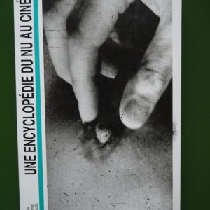 Une encyclopédie du nu au cinéma, Alain Bergala, Jacques Déniel & Patrick Leboutte, Yellow now, 1994