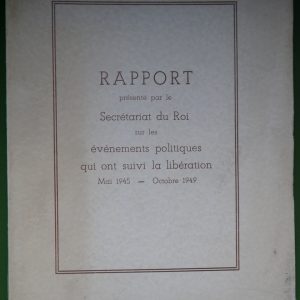 Rapport présenté par le secrétariat du Roi..., dir. Jacques Pirenne, Secrétariat du Roi, 1949