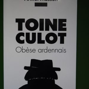 Toine Culot obèse ardennais, Arthur Masson, Duculot, 1991