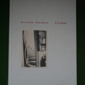 A la Proue, Muriel Claude & Pierre Mertens, CFC, 2014