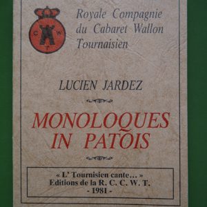 Monoloques in patois, Lucien jardez, Royale compagnie du cabaret wallon tournaisien, 1981