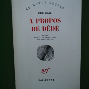A propos de Dédé, Hugo Claus, Gallimard, 1969