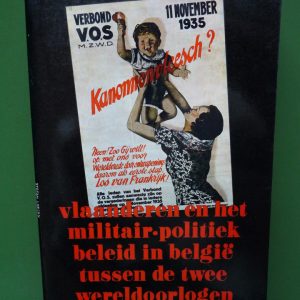 Vlaanderen en het militair-politiek beleid in België tussen de twee wereldoorlogen -  deel 2, Guido Provoost, Davidsfonds, 1972