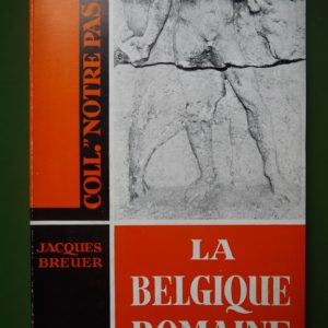 La Belgique romaine, Jacques Breuer, Renaissance du livre, 1966
