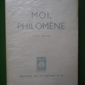 Moi Philomène, Marcel Matthijs, éditions de la Toison d'or, non-daté