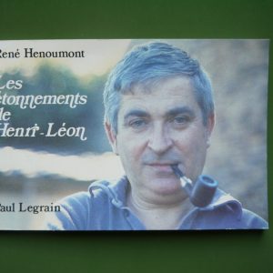 Les étonnements de Henri-Léon, René Henoumont, Paul Legrain, 1983