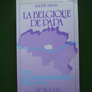 La Belgique de papa, André Méan, Pol-His, 1989