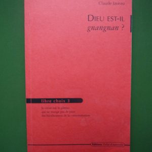 Dieu est-il gnangnan?, Claude Javeau, Talus d'approche, 1999