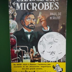 Chasseurs de microbes, Paul de Kruif, éditions Gérard & Co, 1954