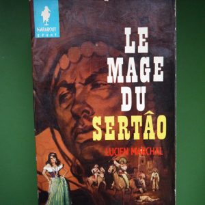 Le mage du Sertâo, Lucien Marchal, éditions Gérard & Co, non-daté.