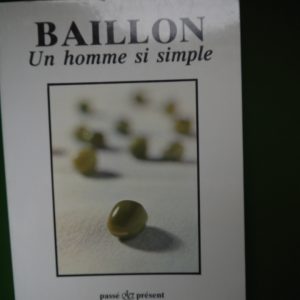 Un homme si simple, André Baillon, éditions Jacques Antoine, 1976