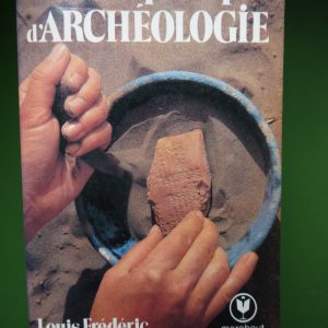 Manuel pratique d'archéologie, Louis Frederic, Marabout, 1982