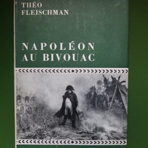 Napoléon au bivouac, Theo Fleischman, Brepols/Garnier, 1957