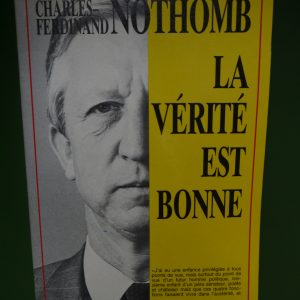 La vérité est bonne, Charles-Ferdinand Nothomb, Didier Hatier, 1987