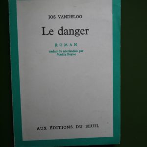 Le danger, Jos Vandeloo, Seuil, 1984