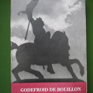 Godefroid de Bouillon, Marcel Lobet, les Ecrits, 1943