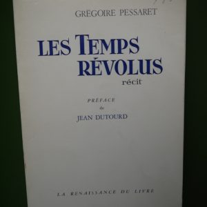 Les temps révolus, Grégoire Pessaret, Renaissance du livre, 1968