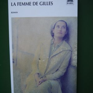 La femme de Gilles, Madeleine Bourdouxhe, Babel, 2010