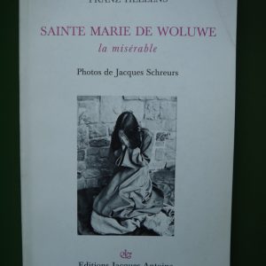 Sainte Marie de Woluwe la misérable, Franz Hellens, Jacques Antoine, 1975