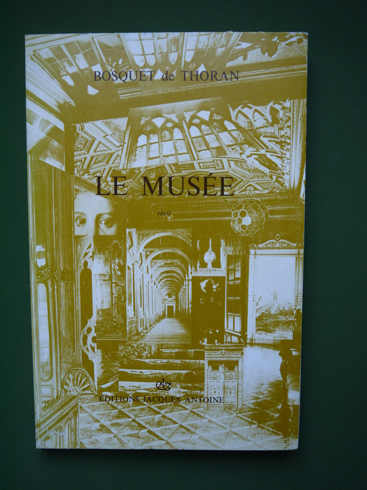 Le musée, Bosquet de Thoran, Jacques Antoine, 1976