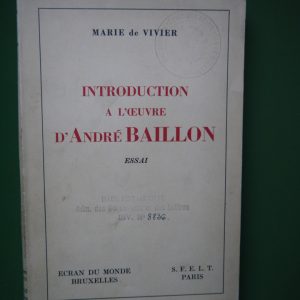 Introduction à l'oeuvre d'André Baillon, Marie de Vivier, Ecran du monde/SFELT, 1950