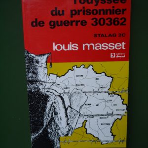 L'odyssée du prisonnier de guerre 30362 stalag 2C, Louis Masset, Dricot, 1984