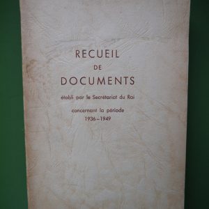 Recueil de documents concernant la période 1936-1949, (rassemblés par) Jacques Pirenne, Secrétariat du Roi, 1949