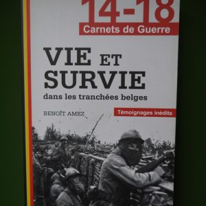 Vie et survie dans les tranchées belges, Benoît Amez, Jourdan, 2013