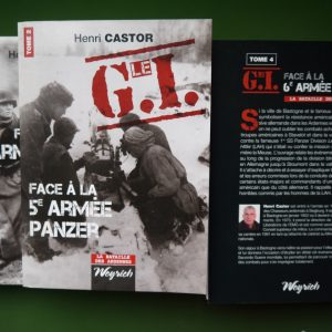 Le G.I. face à la 5e armée panzer - tome 2, Henri Castor, Weyrich, 2012