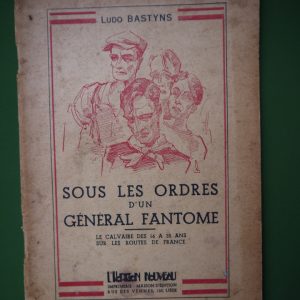 Sous les ordres d'un général fantôme, l'Horizon nouveau, Ludo Bastyns, non-daté