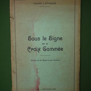 Sous le signe de la croix gammée, Pierre Lafagne, éditions J'ose, 1945