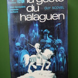 La geste du halaguen, Guy Scovel, Marabout, 1975