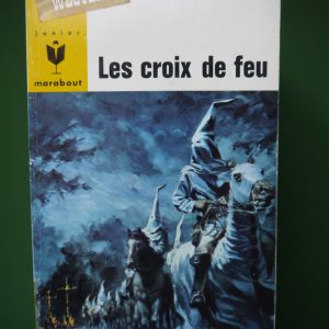 Les croix de feu, Pierre Pélot, éditions Gérard & Co, 1966