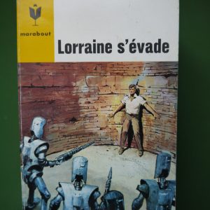 Lorraine s'évade, Jean Paulin, éditions Gérard & Co, 1965