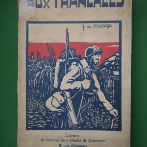 Aux tranchées, anonyme, Oeuvre saint Charles de Grammont, non-daté