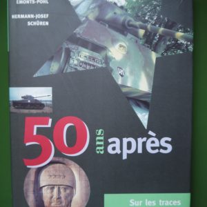 50 ans après, Joseph Emonts-Pohl & Hermann-Josef Schüren, Grenz Echo Verlag, 1994