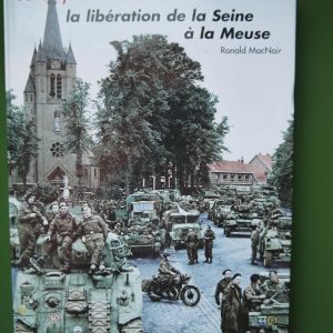 1944, la poursuite alliée, Ronald MacNair, Heimdal, 2000
