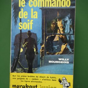 Le commando de la soif, Willy Bourgeois, éditions Gérard & Co, 1960